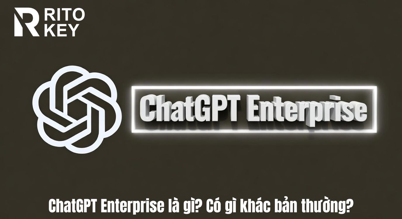 ChatGPT Enterprise là gì? Có gì khác bản thường?